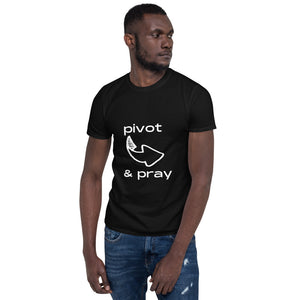 Pivot & Pray Short-Sleeve Adult Unisex T-Shirt Black/Gray