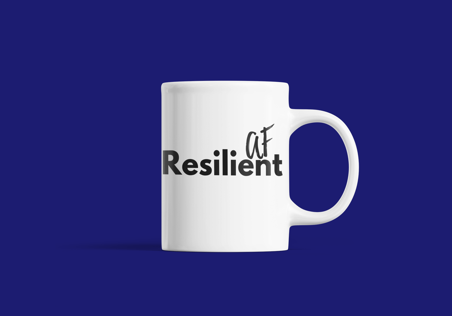 Resilient AF White Coffee Mug