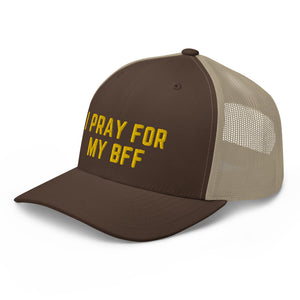 I Pray For My BFF Trucker Cap, Yellow Thread