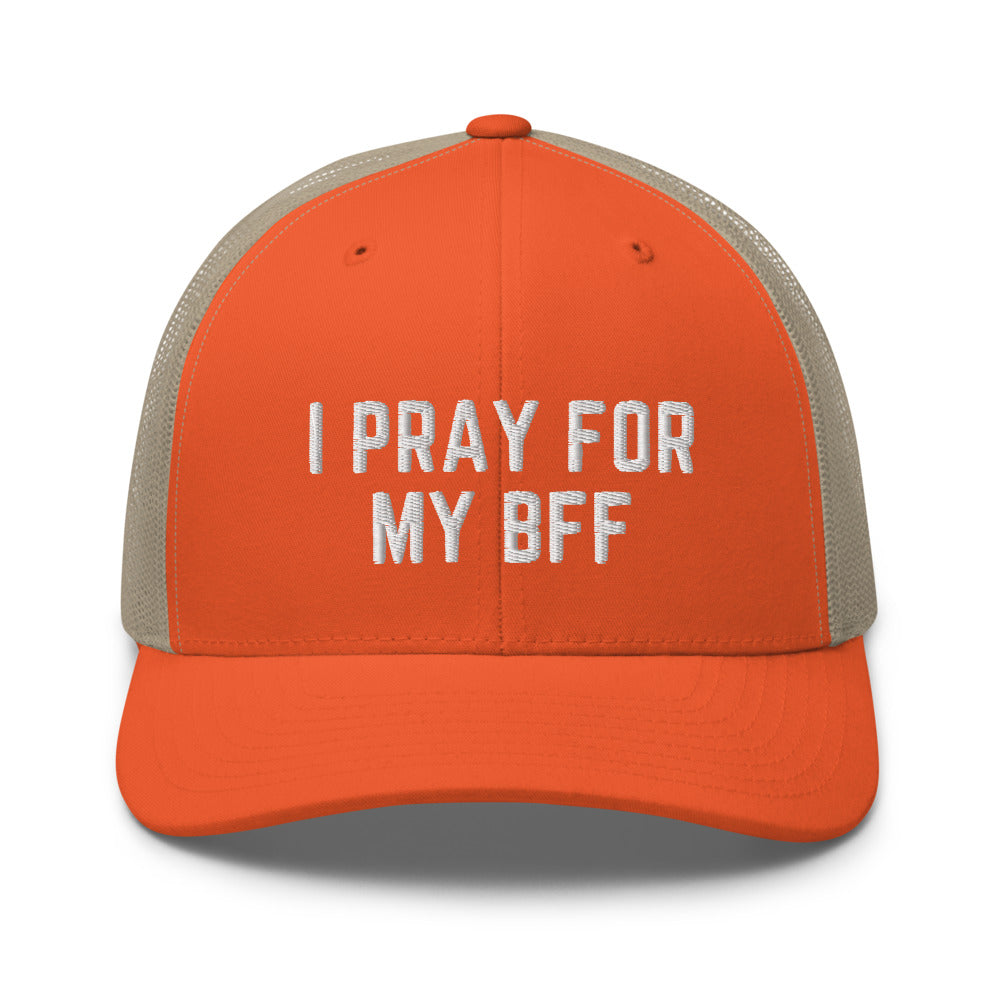I Pray For My BFF Trucker Cap, White Thread
