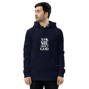 Ask Me About God Unisex Eco Hoodie
