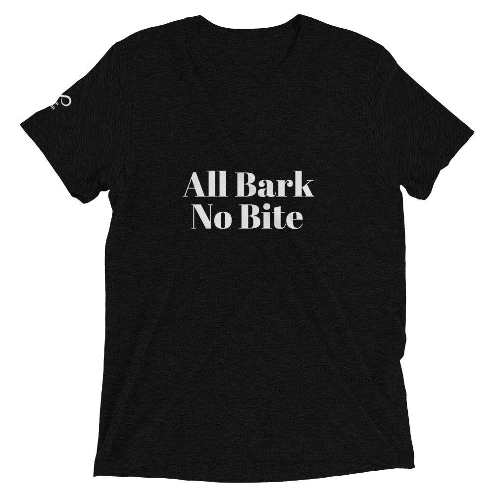 All Bark, No Bite Short Sleeve T-shirt