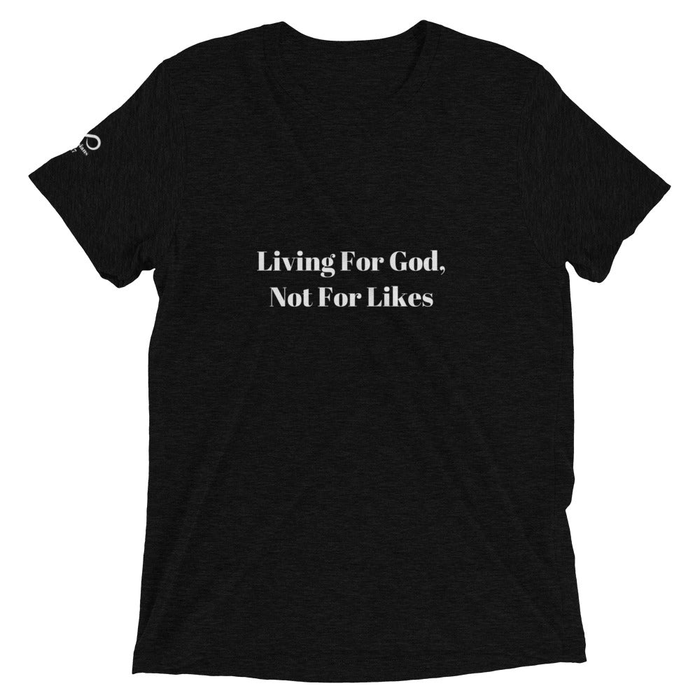 Living For God, Not For Likes Short Sleeve T-shirt