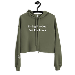 Living For God, Not For Likes Crop Hoodie