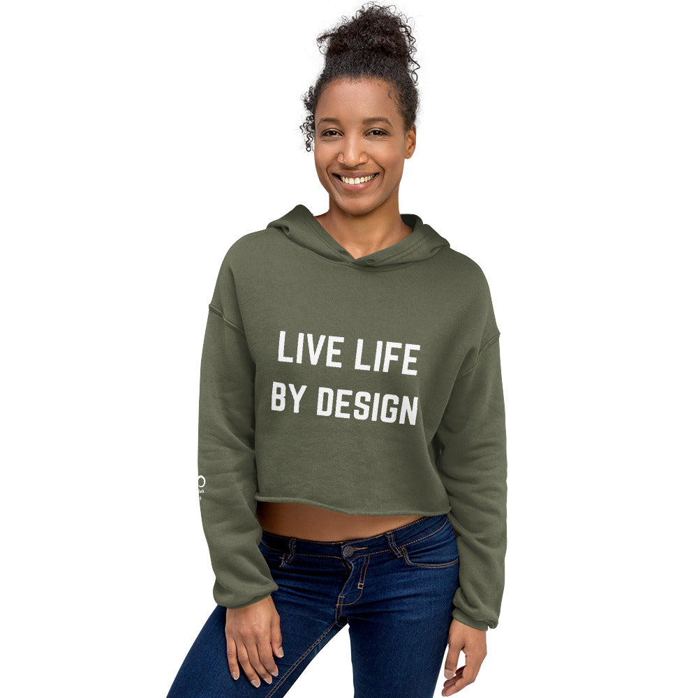 Live Life By Design Crop Hoodie