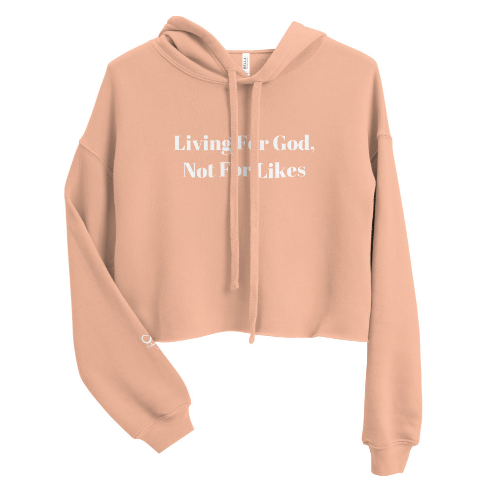 Living For God, Not For Likes Crop Hoodie